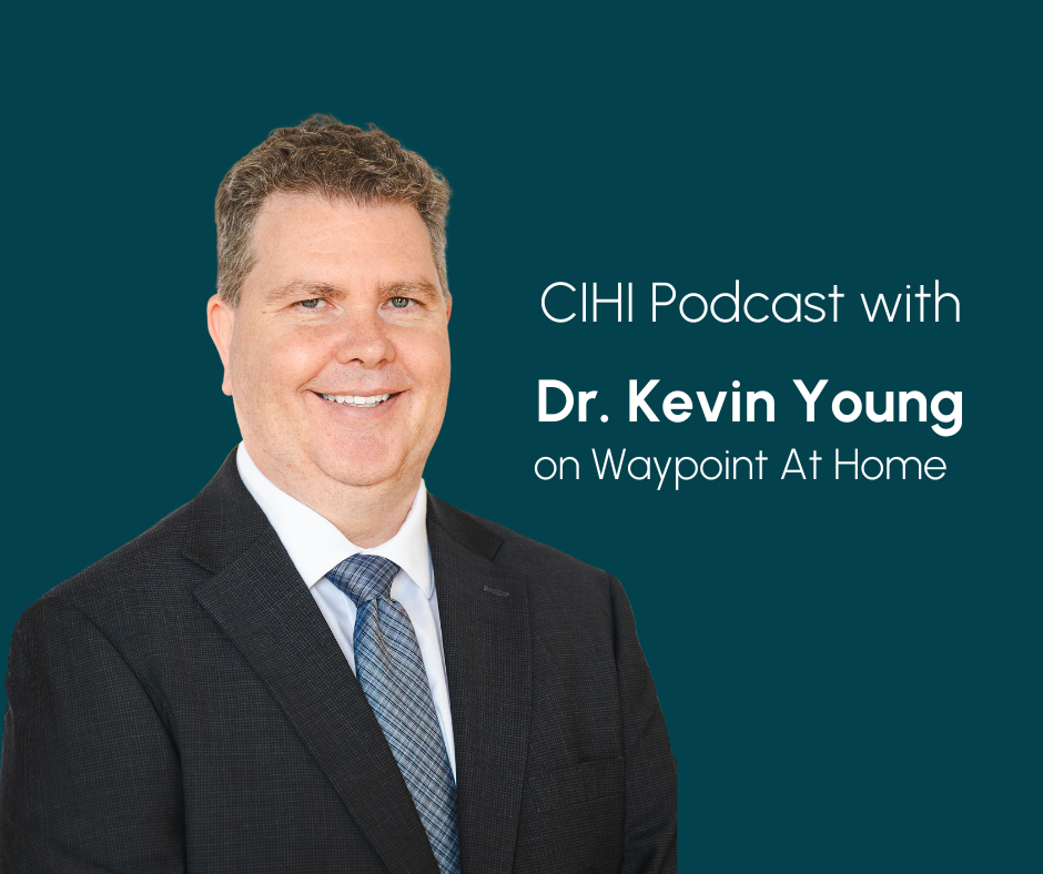 Dr. Kevin Young on the CIHI podcast